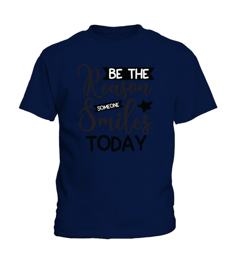 Be The Reason Someone Smiles Today Kids T-Shirt