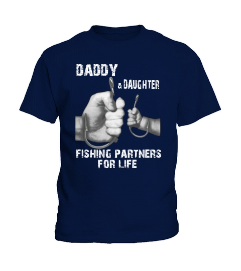 Daddy and Daughter Fishing Partners For Life shirt Kids T-Shirt