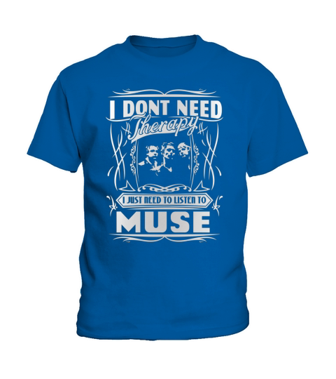 I dont need therapy I just need to listen to muse Kids T-Shirt