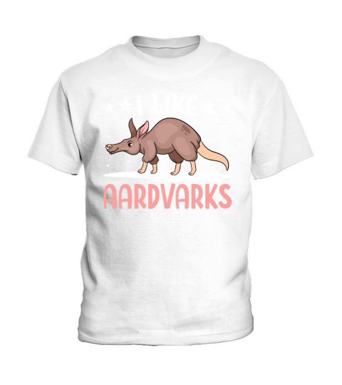 I Like Aardvarks - Funny Orycteropodid Aardvark Kids T-Shirt