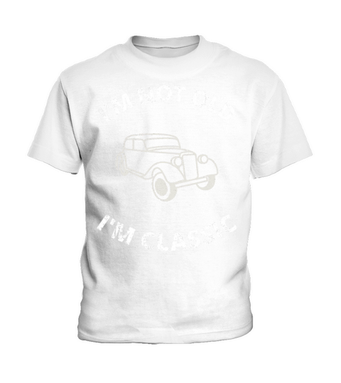Im Not Old Im Classic Kids T-Shirt