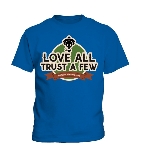 Love all Trust a few wisdom quote Kids T-Shirt
