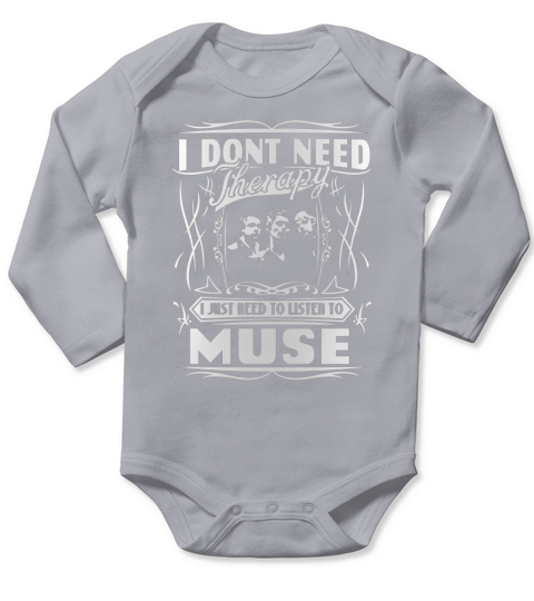 I dont need therapy I just need to listen to muse Long Sleeve Baby One-Piece
