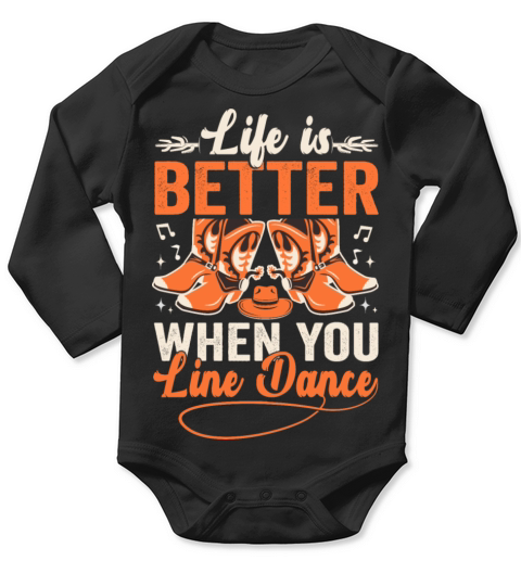Life Is Better When You Line Dance Line Dancing Long Sleeve Baby One-Piece