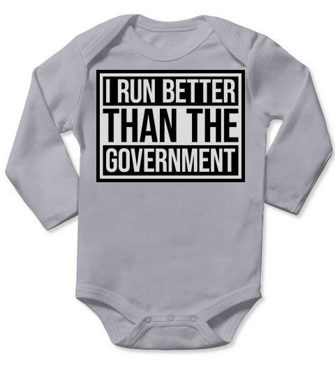 run better than government Long Sleeve Baby One-Piece