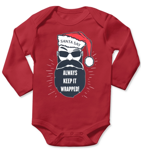 Santa say Always keep it wrapped Fun Christmas Tee - Womenâ€™s Vintage Sport T-Shirt Long Sleeve Baby One-Piece