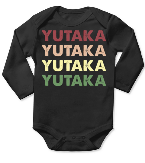 Yutaka Shirt - Funny Personalized Name Yutaka Long Sleeve Baby One-Piece
