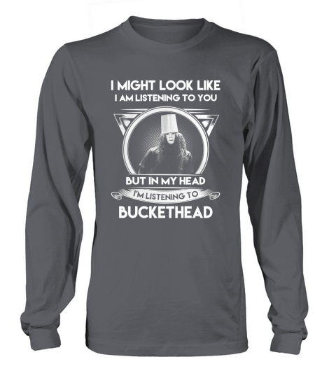 Buckethead might listening Long sleeved Unisex