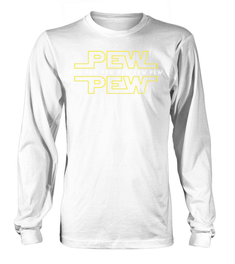 Pew Pew Long sleeved Unisex
