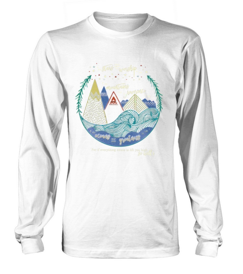 Stars worship mountains reverence oceans greatness so will I Long sleeved Unisex