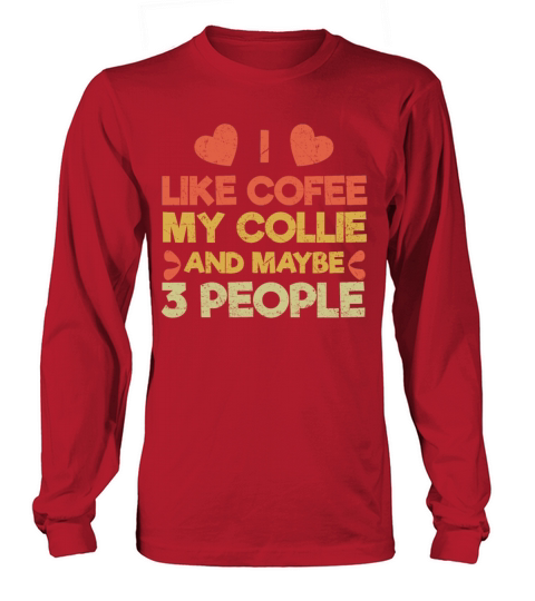 Vintage Pet Dog Like Coffee Love Collie Long sleeved Unisex