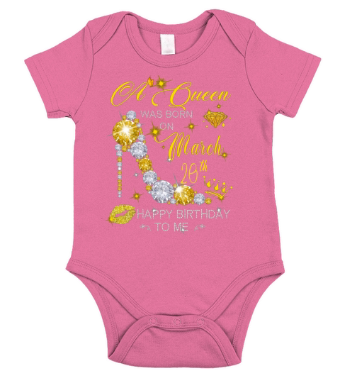 A Queen Was Born On March Birthday 20th Happy Birthday To Me Short Sleeve Baby One-Piece