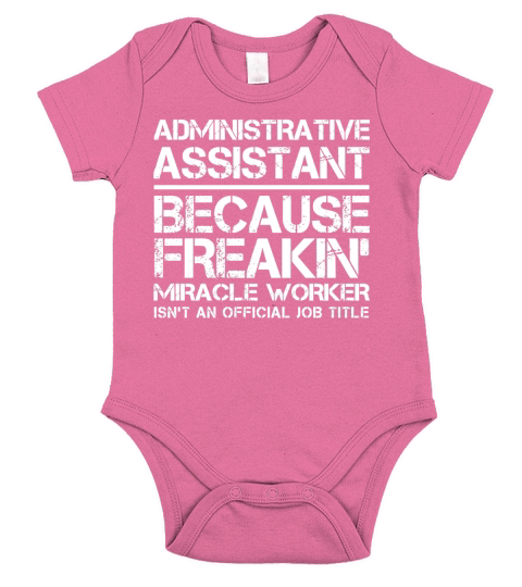 Administrative Assistant because freakin Short Sleeve Baby One-Piece