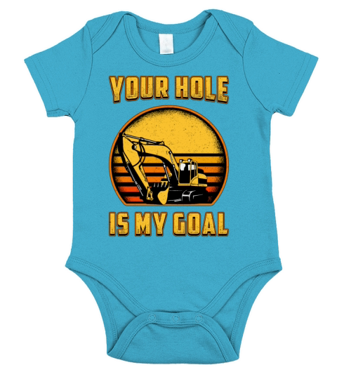 Excavator Your Hole Is My Goal Construction Worker Short Sleeve Baby One-Piece