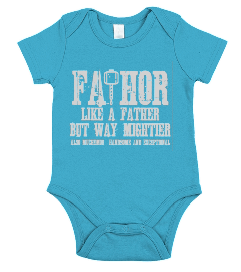 FaThor Like a Father Just Way Mightier Short Sleeve Baby One-Piece