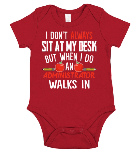 I Dont Always Sit At My Desk Administrator Walks Short Sleeve Baby One-Piece