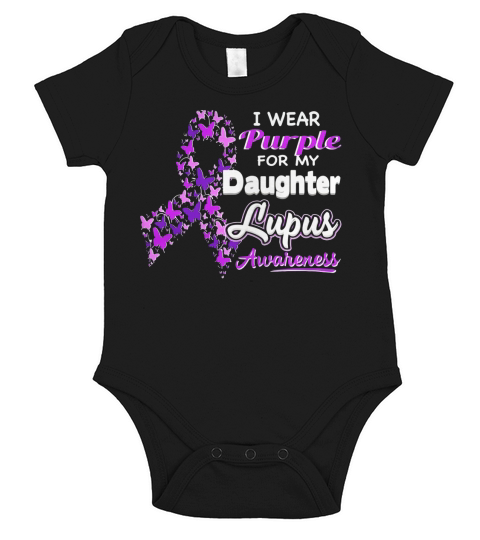I wear Purple for my Daughter - Lupus Awareness shirt Short Sleeve Baby One-Piece