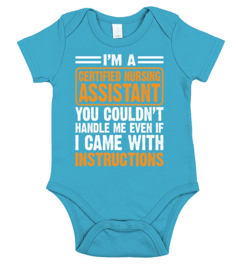 Im A CNA You Couldnt Handle Me Funny Sarcastic Short Sleeve Baby One-Piece