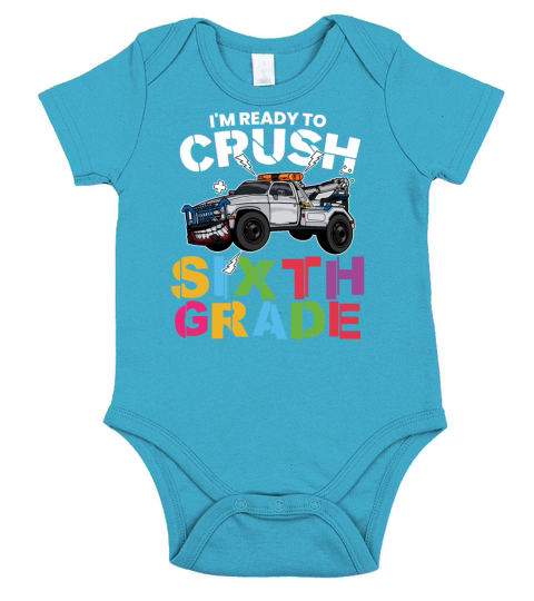 Im Ready To Crush Sixth Grade Short Sleeve Baby One-Piece