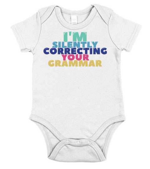 Im Silently Correcting Your Grammar Short Sleeve Baby One-Piece