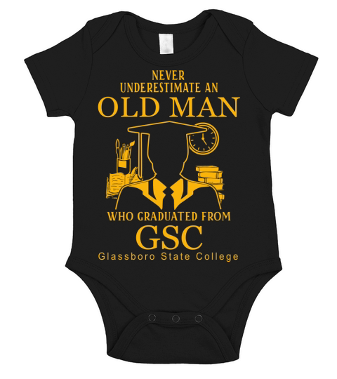 Old Man- Graduated From GSC- Glassboro State College Short Sleeve Baby One-Piece