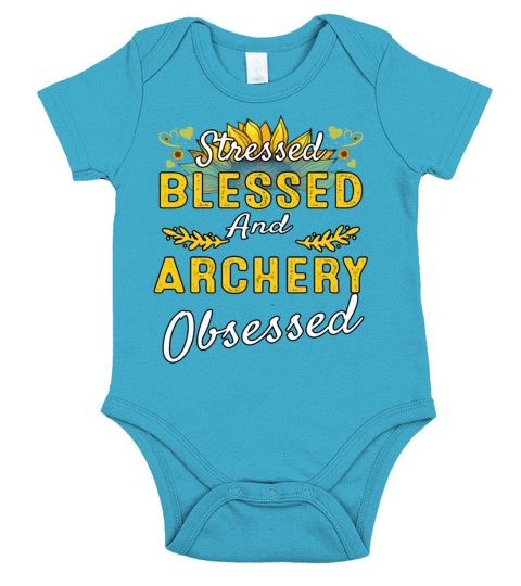 Stressed Blessed And Archery Humor Sarcastic Quote Short Sleeve Baby One-Piece