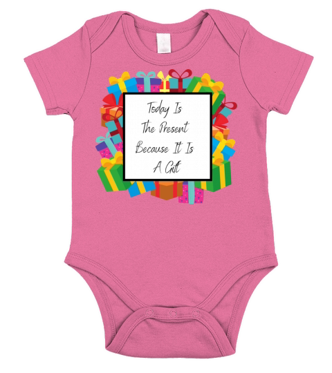 Today Is The Present Because It Is A Gift Short Sleeve Baby One-Piece
