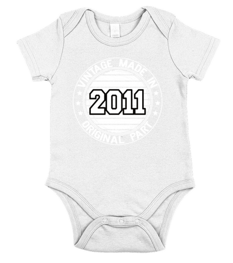 Vintage Made In 2011 Original Part Birthday 2011 Short Sleeve Baby One-Piece