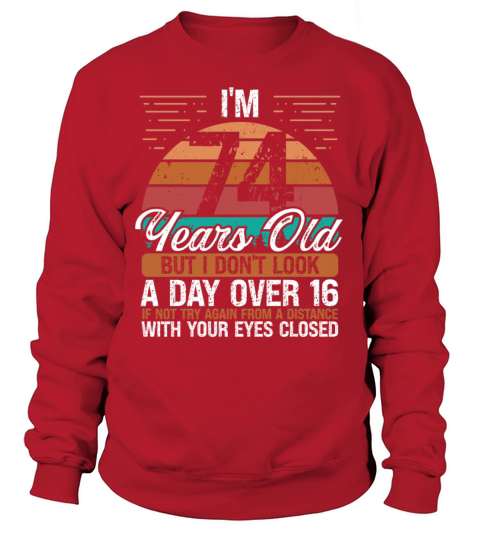 74 Birthday Day over 16 Vintage 74 Years Old Sweatshirt Unisex