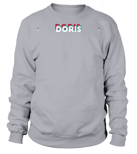 Doris Name - Funny Name Doris 80s theme Sweatshirt Unisex