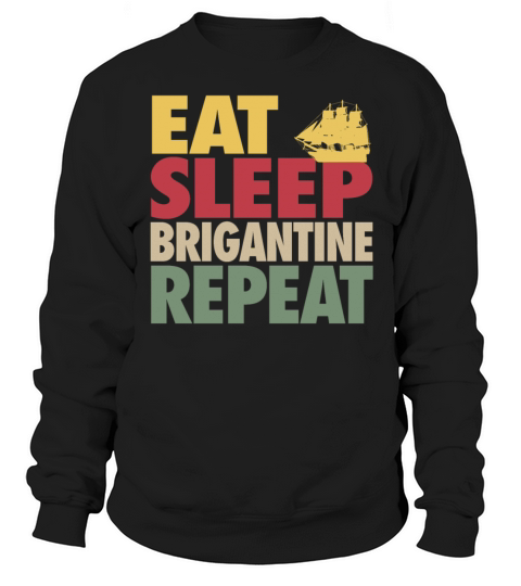 Eat Sleep Brigantine Repeat VINTAGE EDITION Sweatshirt Unisex