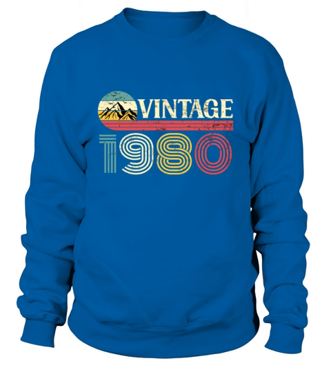 Funny Birthday Born in 1980 Limited Edition Sweatshirt Unisex