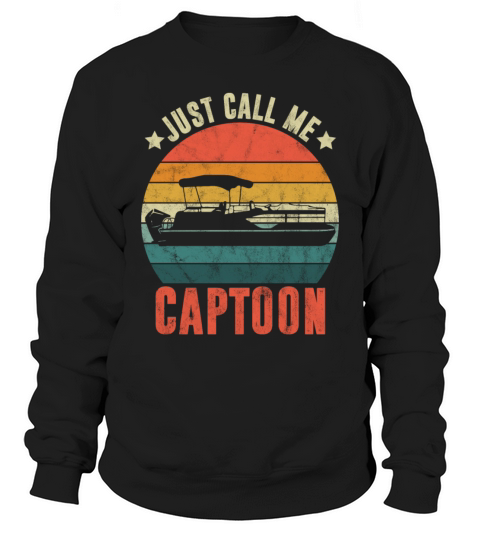 Just Call Me Captoon Boating Boat Owner Captain Na Sweatshirt Unisex