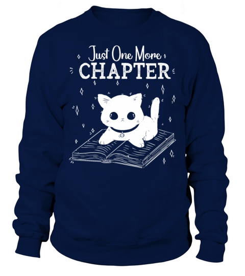 Just One More Chapter I Promise Reading Sweatshirt Unisex