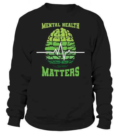 Mental Health Matters Sweatshirt Unisex