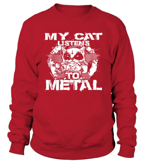 My Cat Listens to metal t-shirt Sweatshirt Unisex