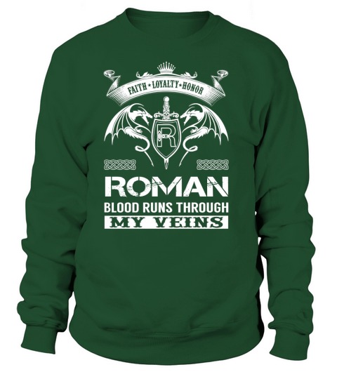 ROMAN Blood Runs Through My Veins Name Shirts Sweatshirt Unisex