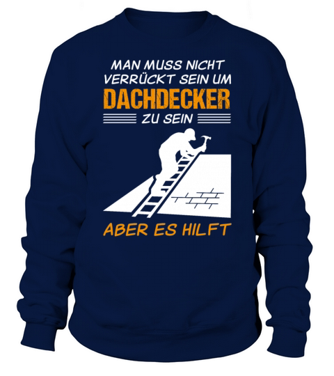 Roofer Profession Funny Quote Gift Sweatshirt Unisex