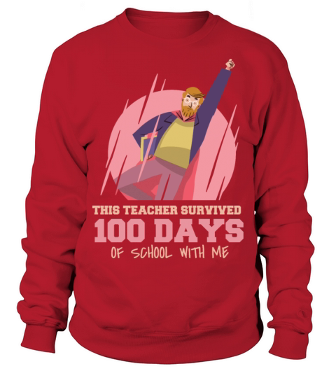 This teacher survived 100 days of school with me T Sweatshirt Unisex
