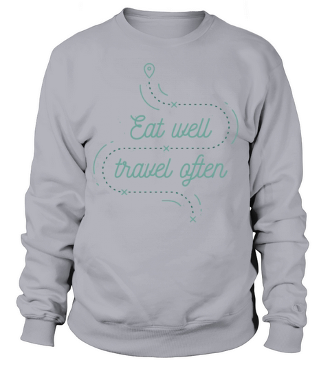 Travel often monoline quote Sweatshirt Unisex