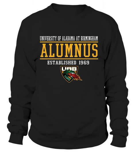 UAB University Of Alabama At Birmingham Alumnus Established 1969 Sweatshirt Unisex