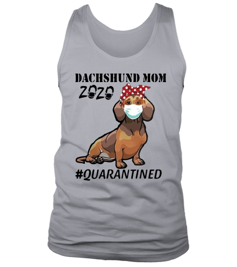 Dachshund Mom 2020 Face Mask Quarantined Covid19 shirt Tank Top Unisex