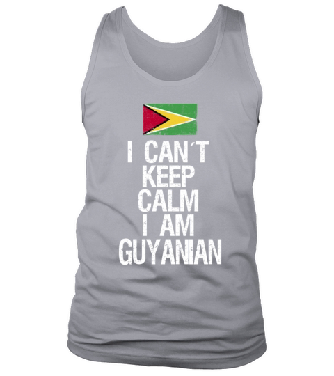 I can not keep calm I am Guyanian Tank Top Unisex