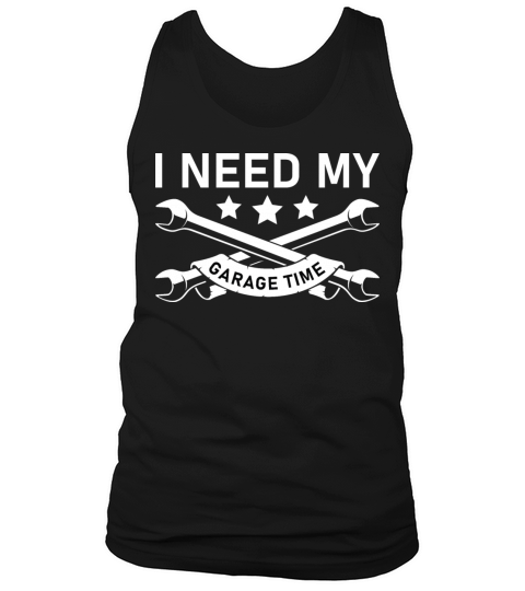 I Need My Garage Time - Mechanical Tank Top Unisex