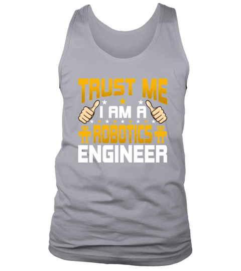 Im a Robotics Engineer Funny Robotics Engineering Tank Top Unisex