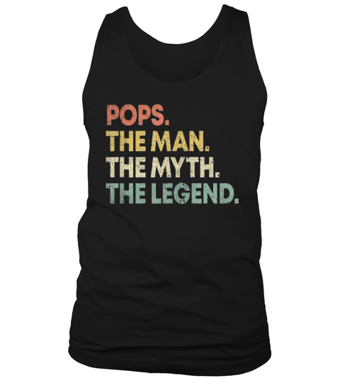Pops The Man The Myth The Legend Tank Top Unisex