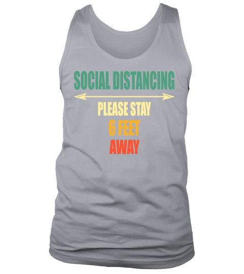Social Distancing Please Stay 6 Feet Away Tank Top Unisex