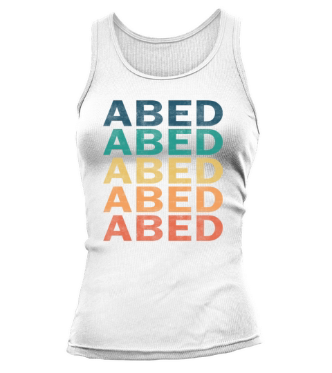 Abed Name T Shirt - Abed Vintage Retro Name Gift I Tank top Woman
