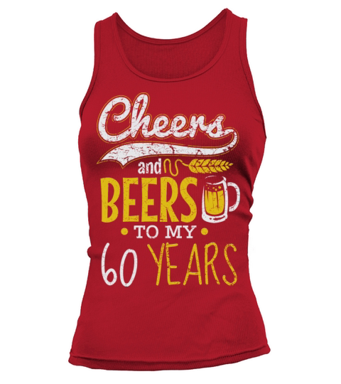 Cheers and Beers 60th Birthday Gift Idea Tank top Woman