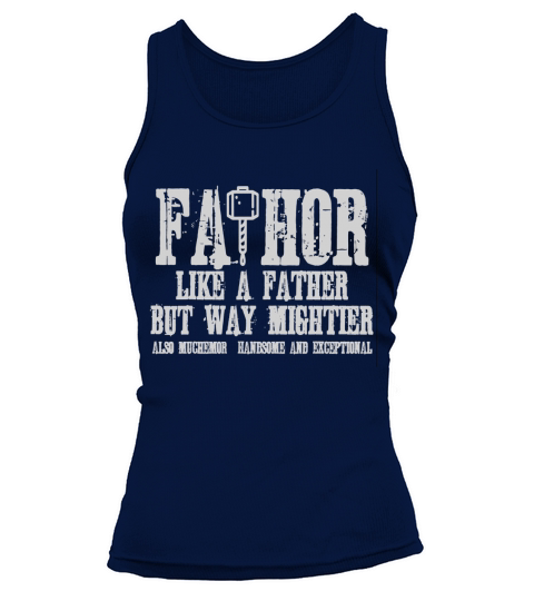 FaThor Like a Father Just Way Mightier Tank top Woman
